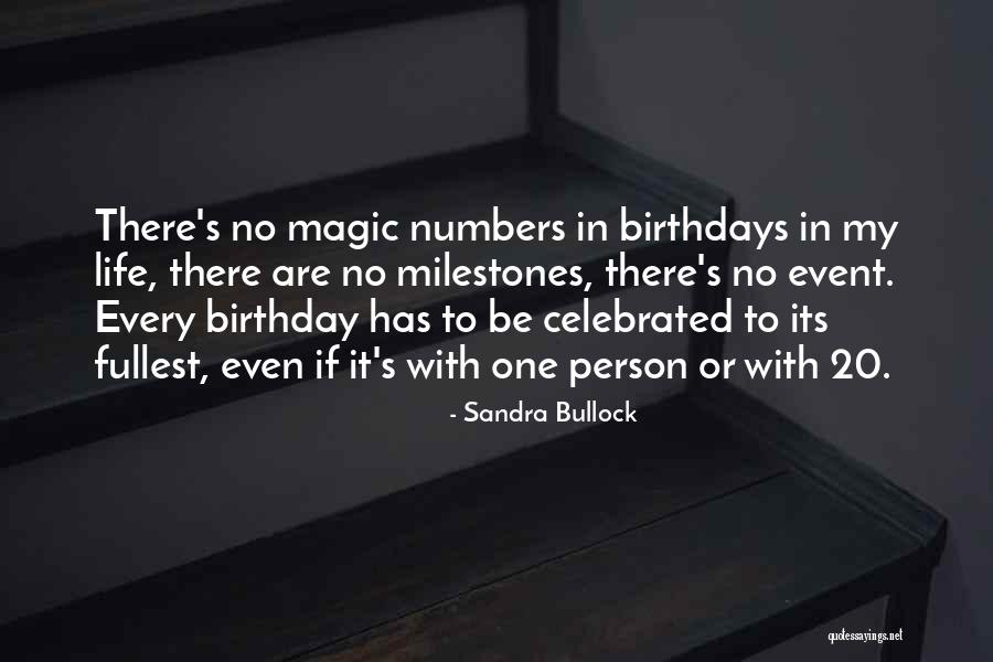 Birthday Milestones Quotes By Sandra Bullock Birthday Milestones Quotes By Sandra Bullock