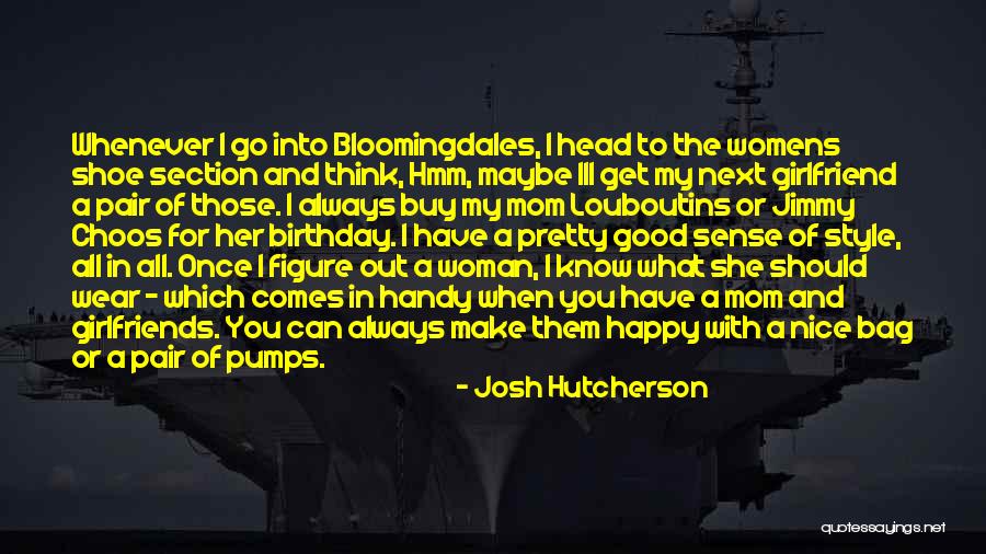 Birthday Mom Quotes By Josh Hutcherson