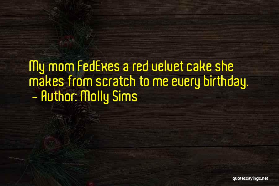 Birthday Mom Quotes By Molly Sims