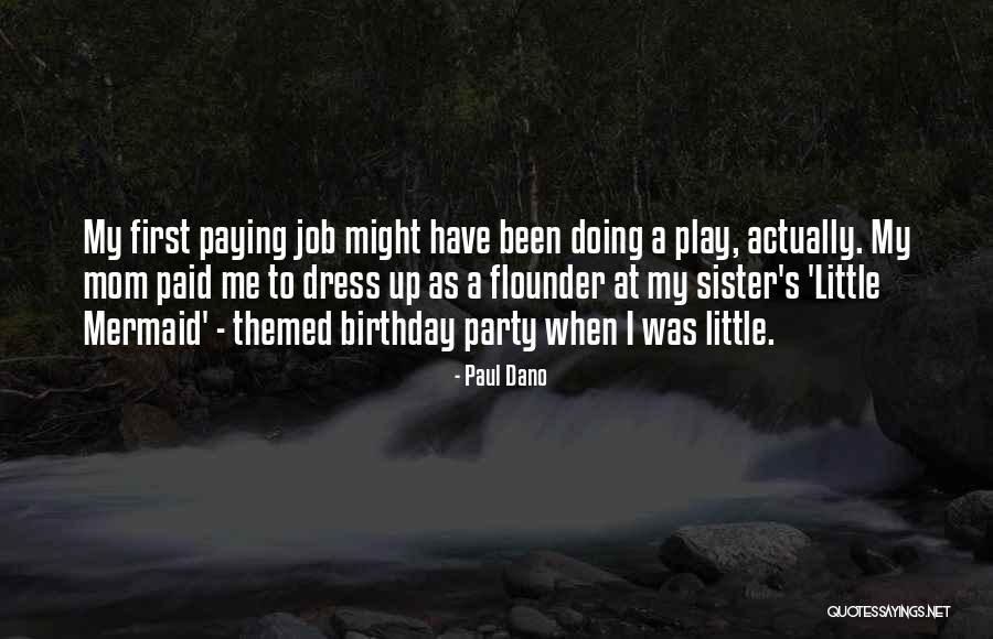 Birthday Mom Quotes By Paul Dano