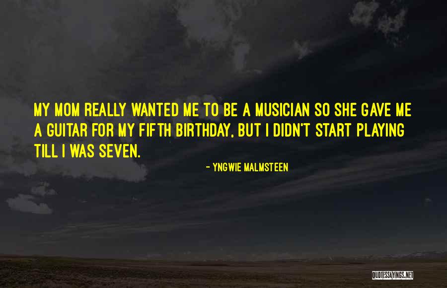 Birthday Mom Quotes By Yngwie Malmsteen