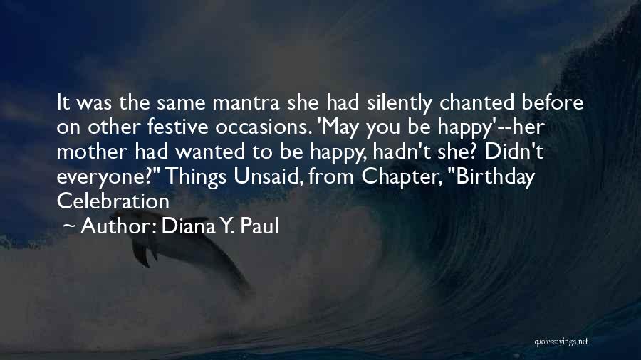 Birthday Mother Quotes By Diana Y. Paul