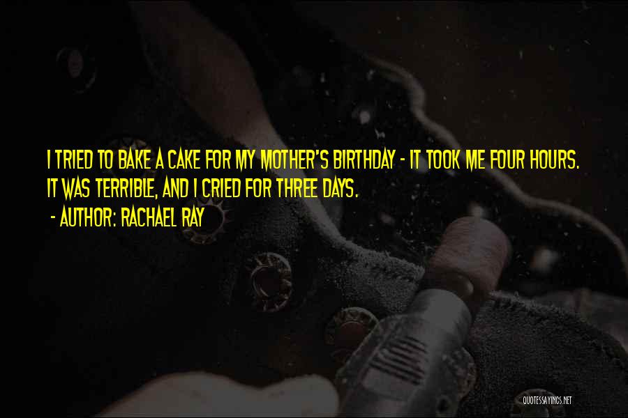 Birthday Mother Quotes By Rachael Ray