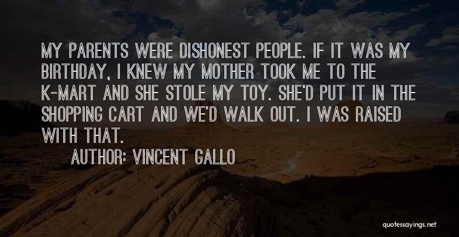 Birthday Mother Quotes By Vincent Gallo