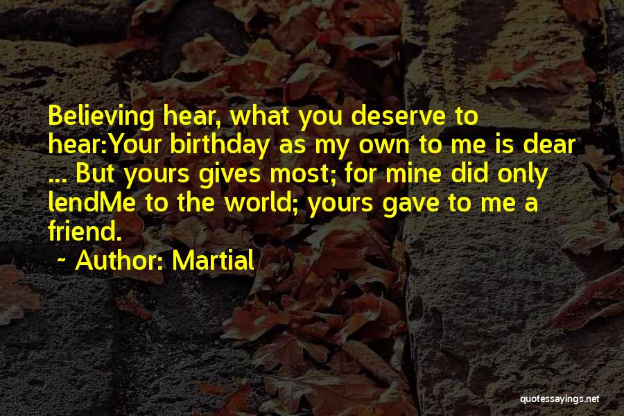 Birthday My Friend Quotes By Martial