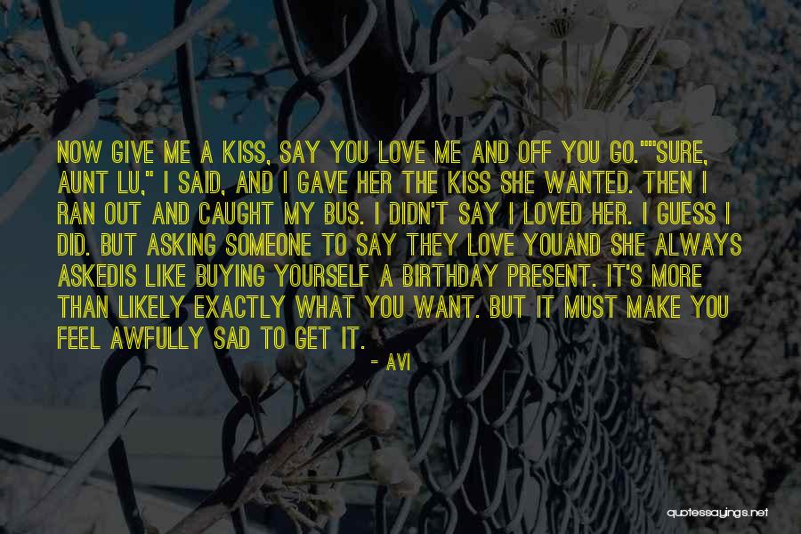 Birthday My Love Quotes By Avi Birthday My Love Quotes By Avi