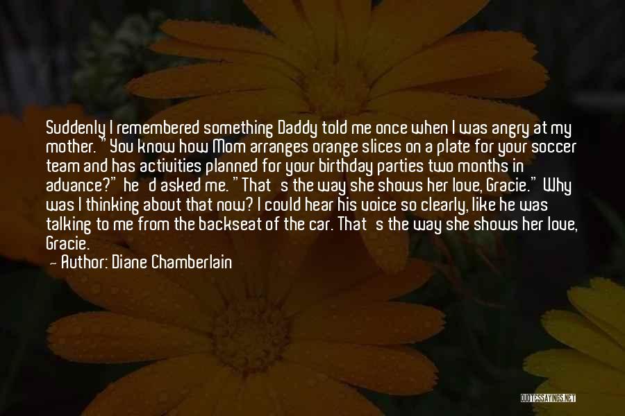 Birthday My Love Quotes By Diane Chamberlain