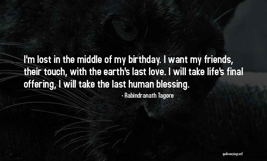 Birthday My Love Quotes By Rabindranath Tagore