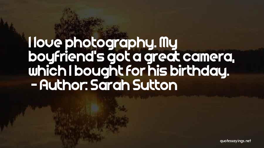 Birthday My Love Quotes By Sarah Sutton