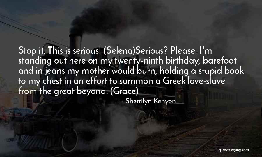 Birthday My Love Quotes By Sherrilyn Kenyon Birthday My Love Quotes By Sherrilyn Kenyon