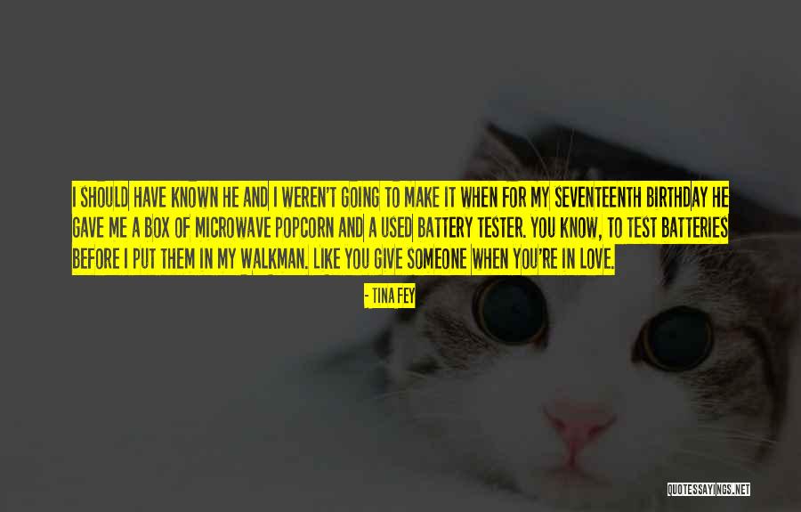 Birthday My Love Quotes By Tina Fey Birthday My Love Quotes By Tina Fey