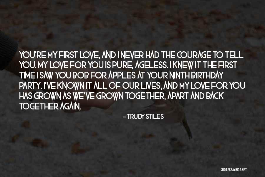 Birthday My Love Quotes By Trudy Stiles Birthday My Love Quotes By Trudy Stiles