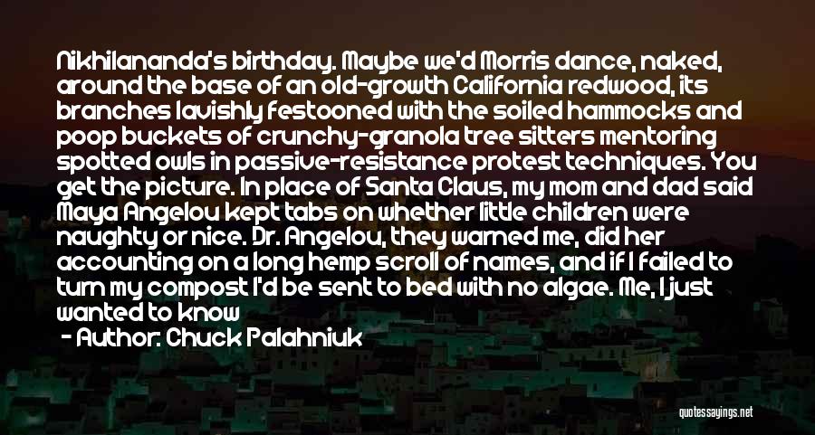 Birthday My Mom Quotes By Chuck Palahniuk