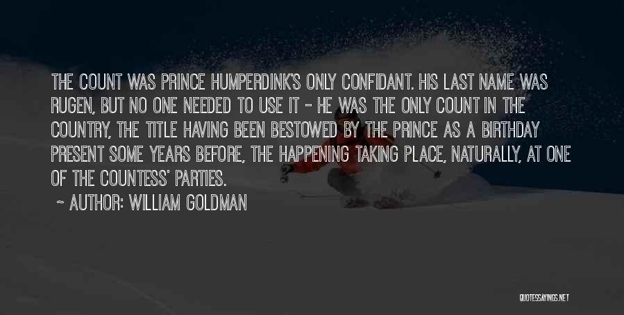 Birthday Name Quotes By William Goldman