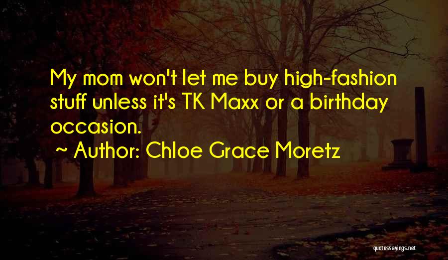 Birthday Occasion Quotes By Chloe Grace Moretz