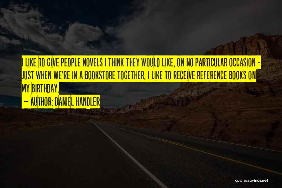Birthday Occasion Quotes By Daniel Handler