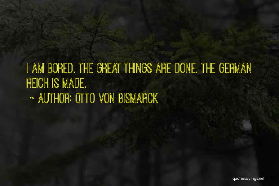 Birthday Occasion Quotes By Otto Von Bismarck