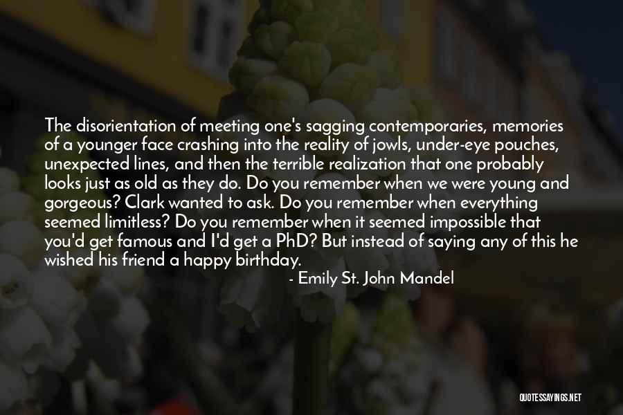 Birthday Of Best Friend Quotes By Emily St. John Mandel