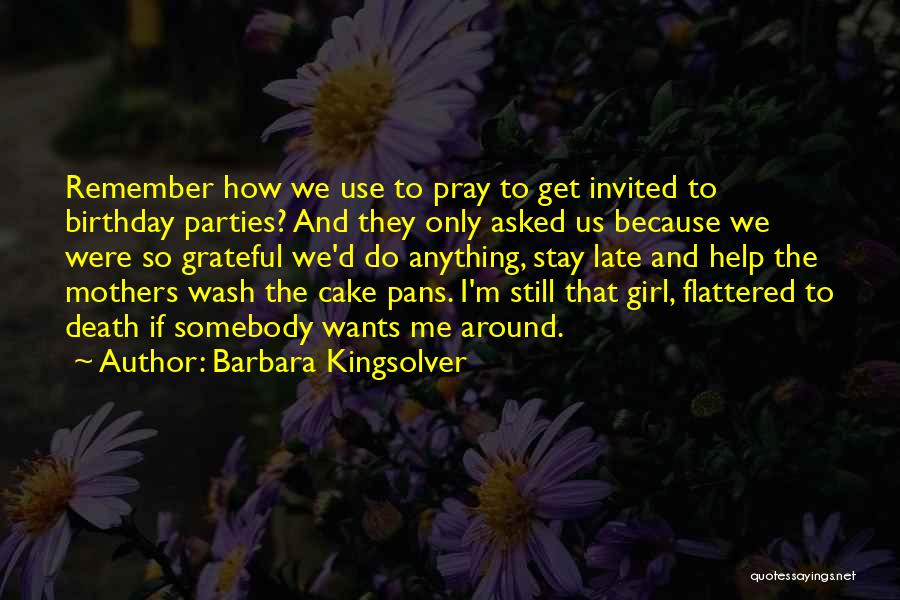 Birthday Parties Quotes By Barbara Kingsolver