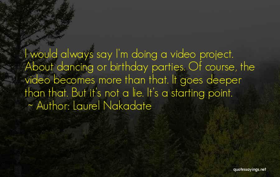 Birthday Parties Quotes By Laurel Nakadate