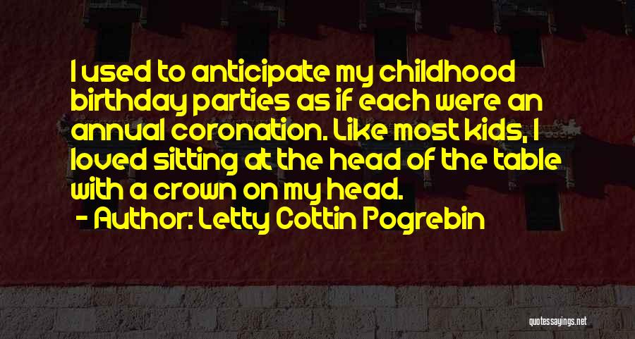 Birthday Parties Quotes By Letty Cottin Pogrebin