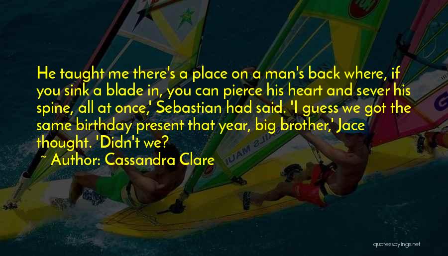 Birthday Present Quotes By Cassandra Clare