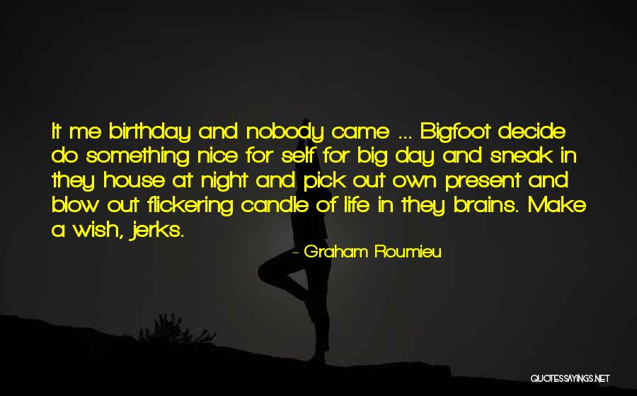 Birthday Present Quotes By Graham Roumieu Birthday Present Quotes By Graham Roumieu