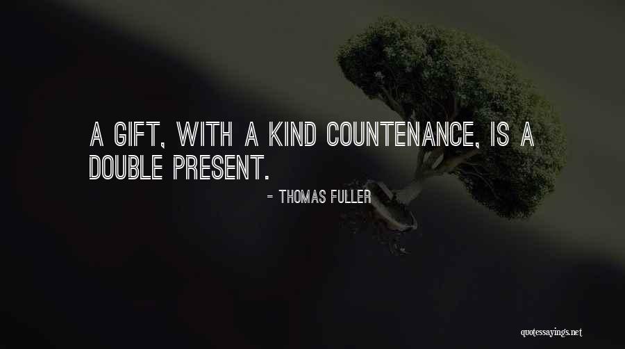 Birthday Present Quotes By Thomas Fuller