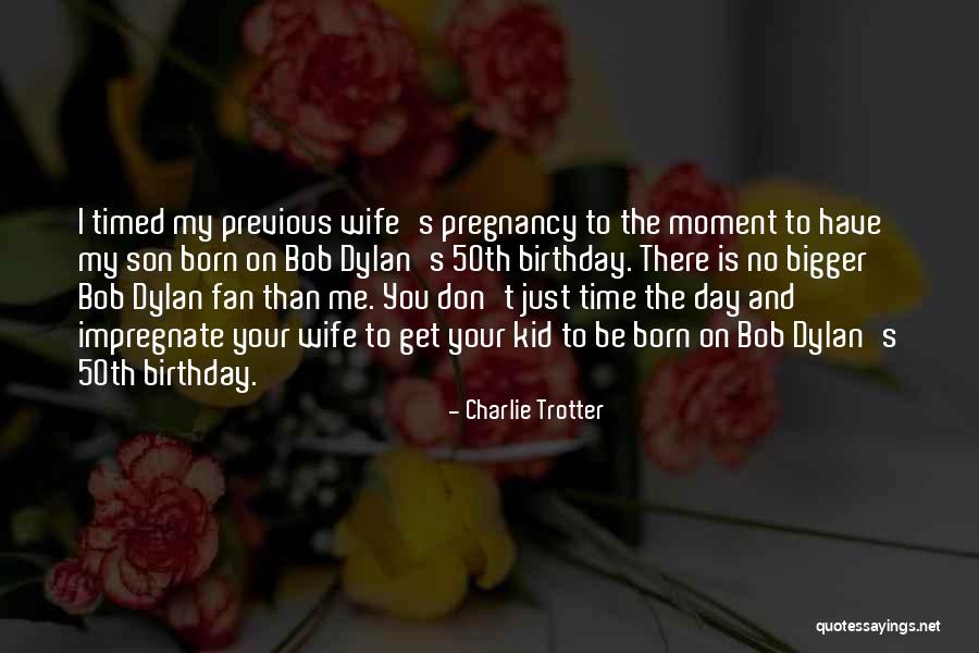 Birthday Quotes By Charlie Trotter