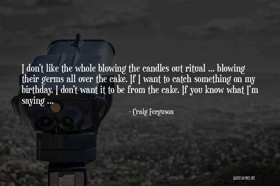 Birthday Quotes By Craig Ferguson