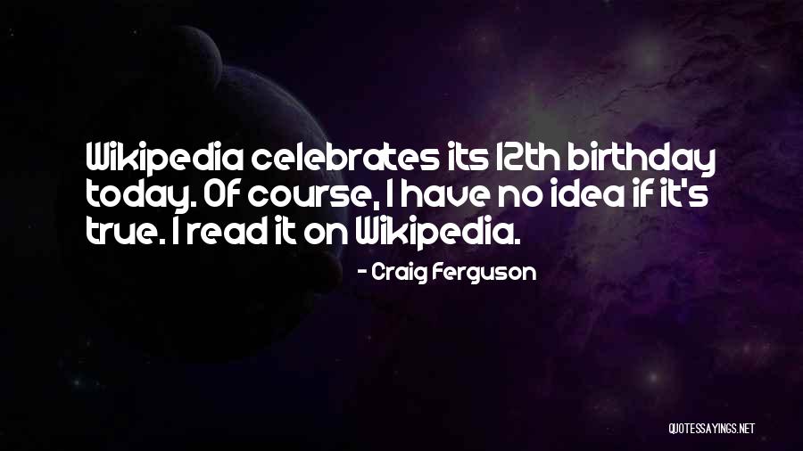 Birthday Quotes By Craig Ferguson