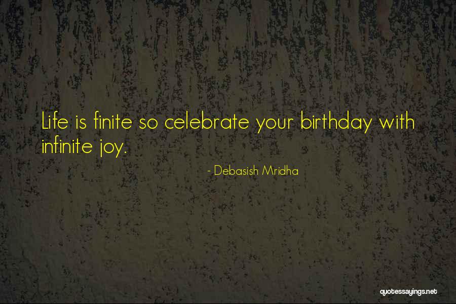 Birthday Quotes By Debasish Mridha