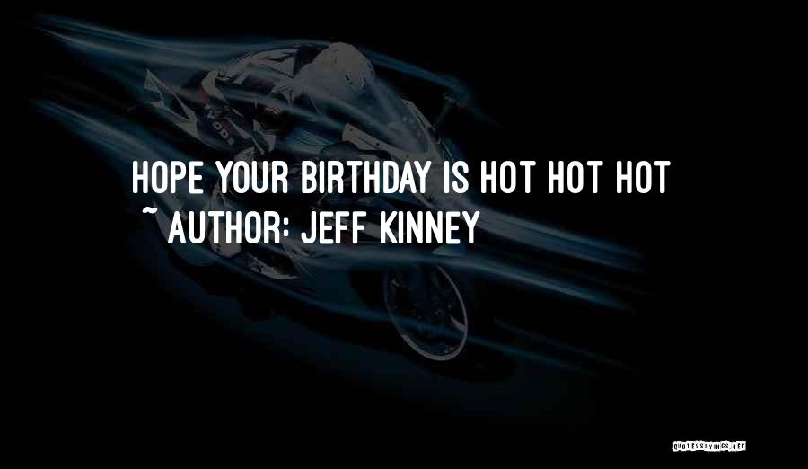 Birthday Quotes By Jeff Kinney