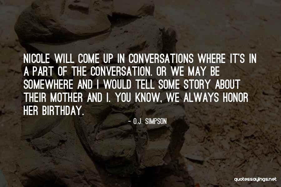 Birthday Quotes By O.J. Simpson