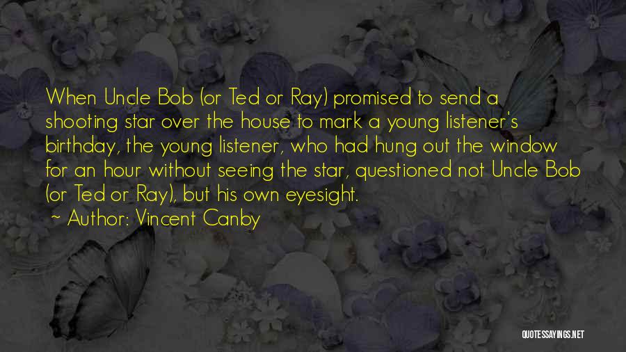 Birthday Quotes By Vincent Canby