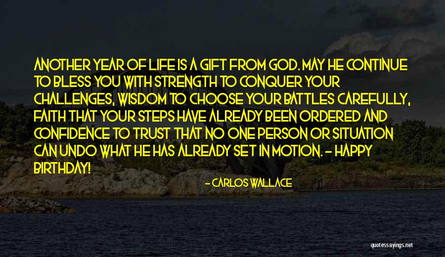 Birthday Quotes Quotes By Carlos Wallace