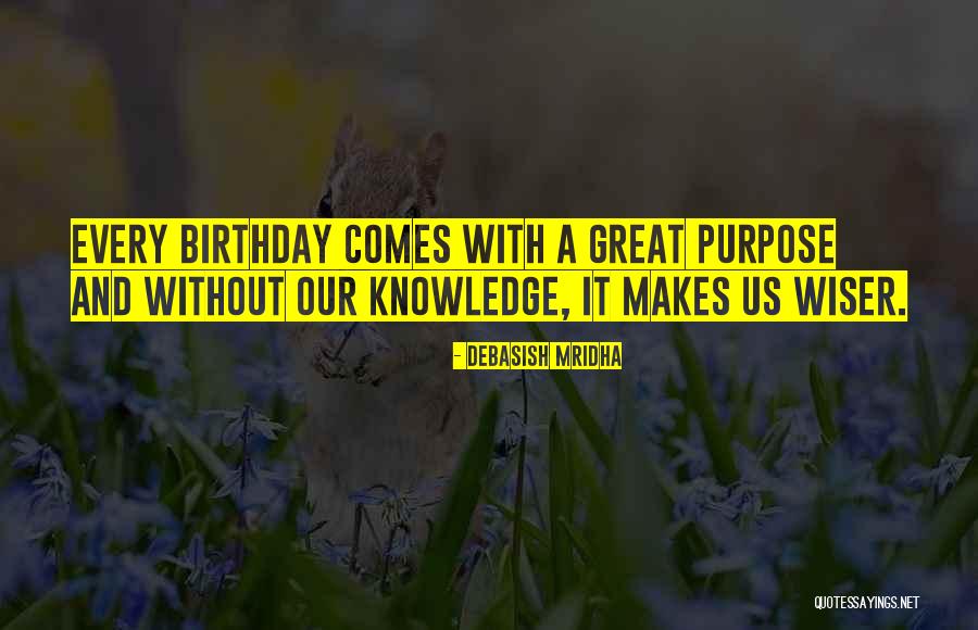 Birthday Quotes Quotes By Debasish Mridha