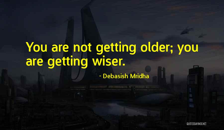 Birthday Quotes Quotes By Debasish Mridha