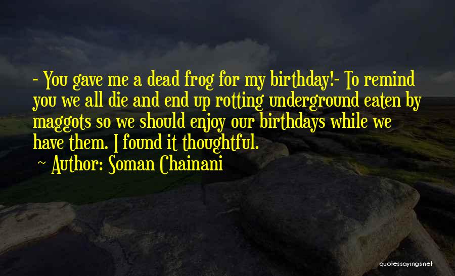 Birthday Quotes Quotes By Soman Chainani