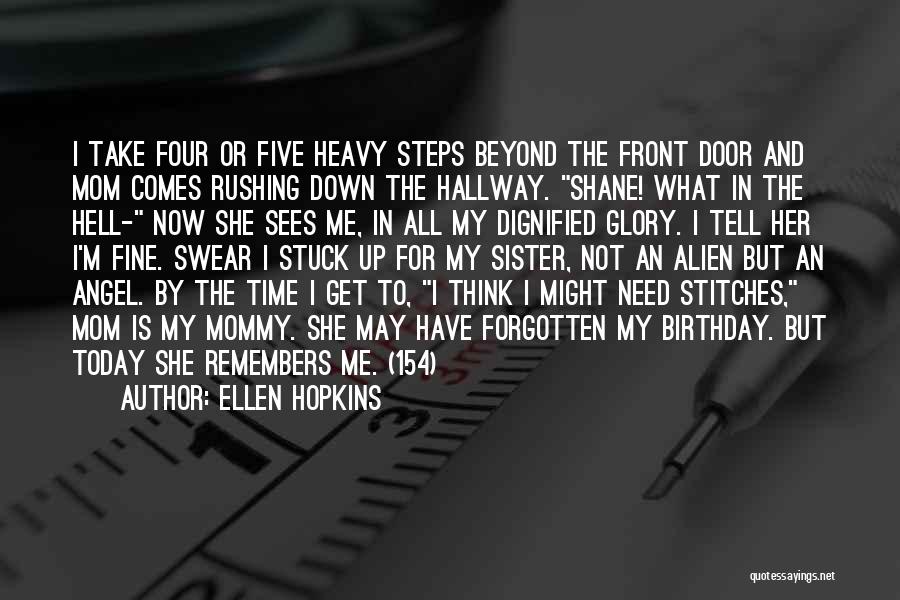 Birthday Sister Quotes By Ellen Hopkins Birthday Sister Quotes By Ellen Hopkins