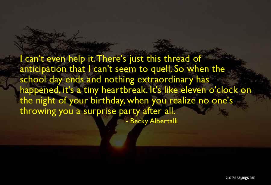 Birthday Surprise Ever Quotes By Becky Albertalli Birthday Surprise Ever Quotes By Becky Albertalli