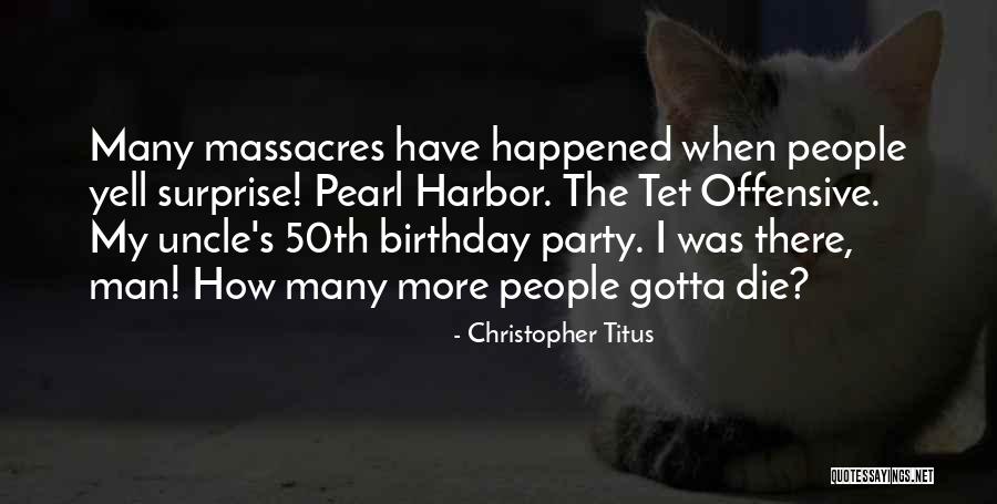 Birthday Surprise Ever Quotes By Christopher Titus Birthday Surprise Ever Quotes By Christopher Titus
