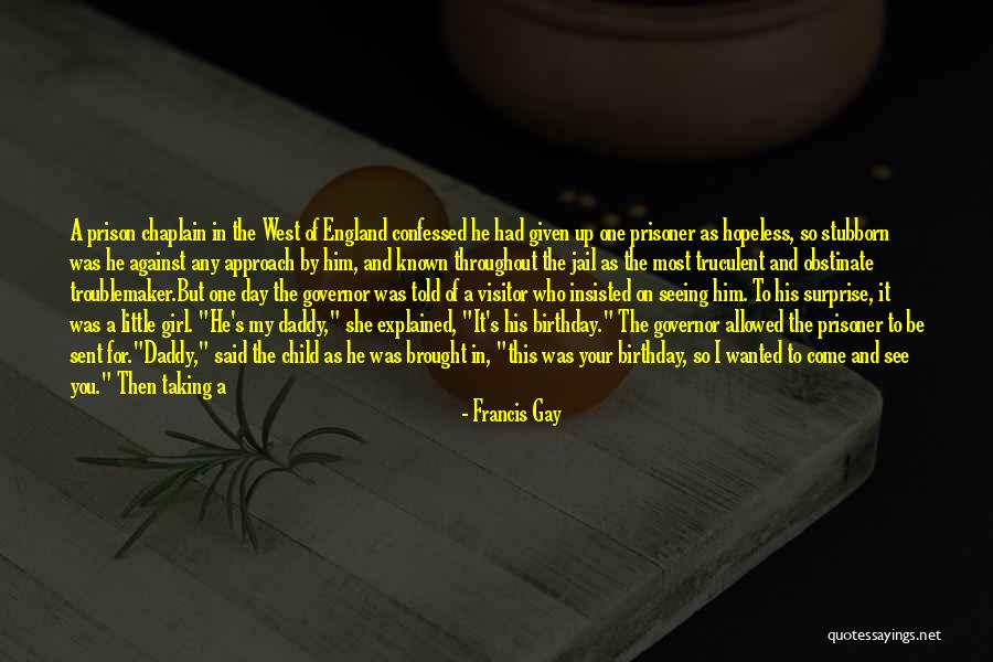 Birthday Surprise Ever Quotes By Francis Gay Birthday Surprise Ever Quotes By Francis Gay