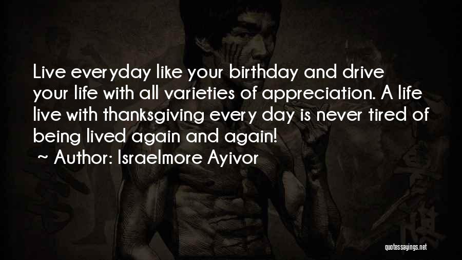 Birthday Thank You Quotes By Israelmore Ayivor