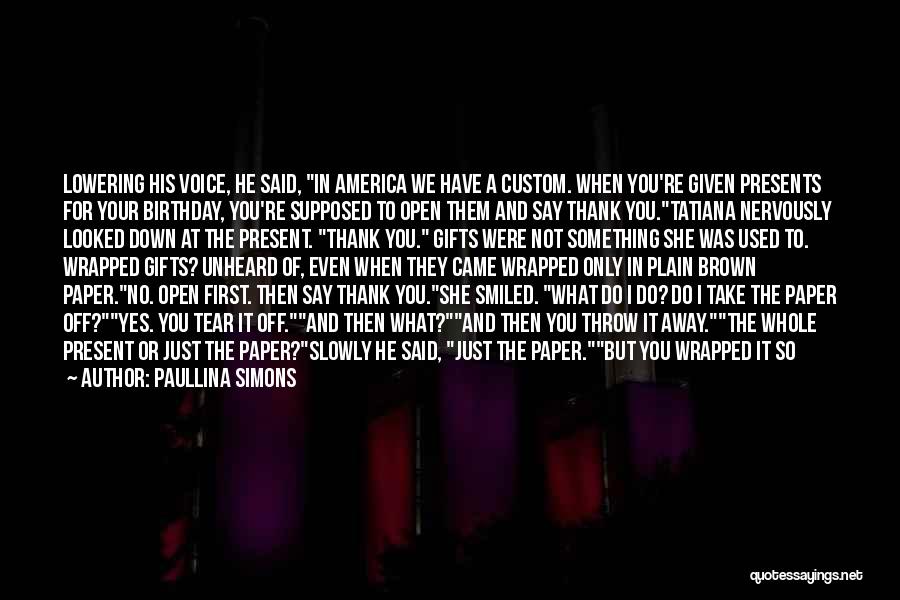 Birthday Thank You Quotes By Paullina Simons