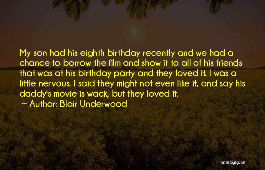 Birthday To A Son Quotes By Blair Underwood