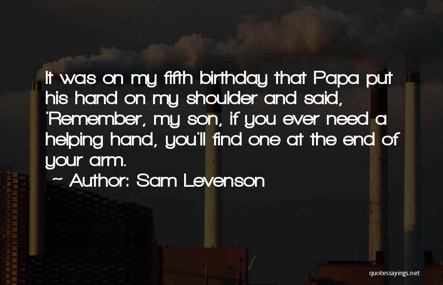 Birthday To A Son Quotes By Sam Levenson