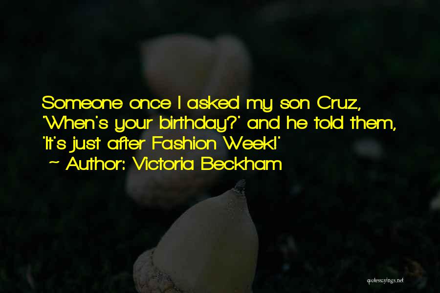 Birthday To A Son Quotes By Victoria Beckham
