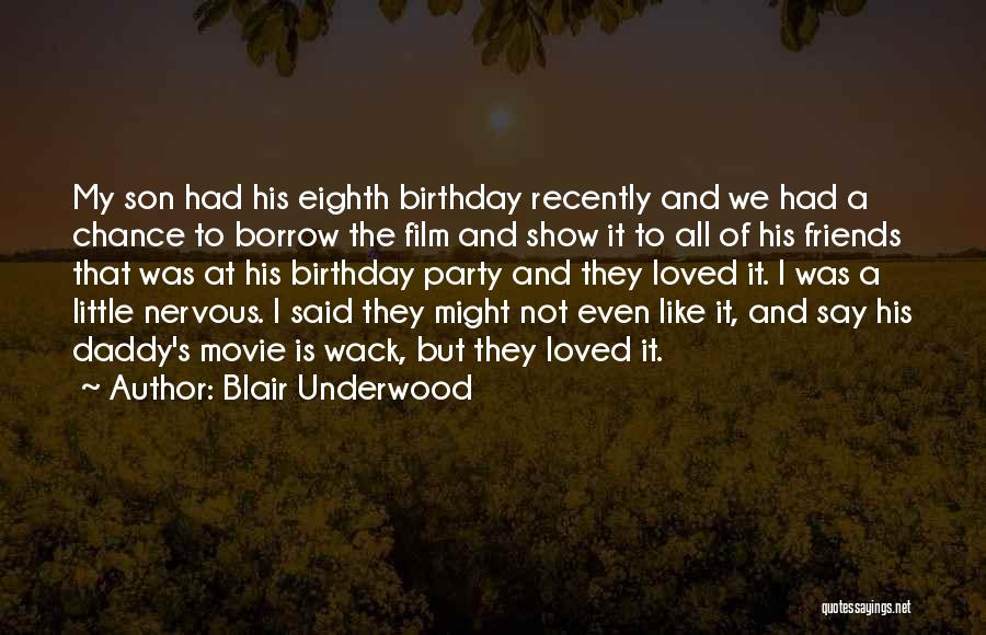 Birthday To Friends Quotes By Blair Underwood