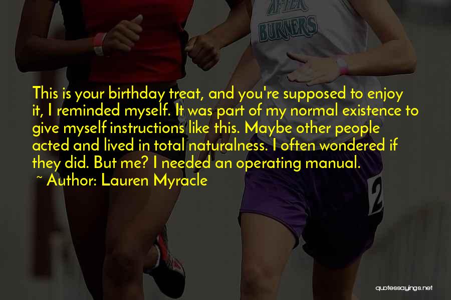 Birthday Treat Quotes By Lauren Myracle